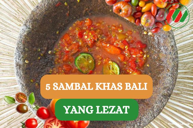 Ini Dia 5 Sambal Khas Bali yang Jadi Favorit